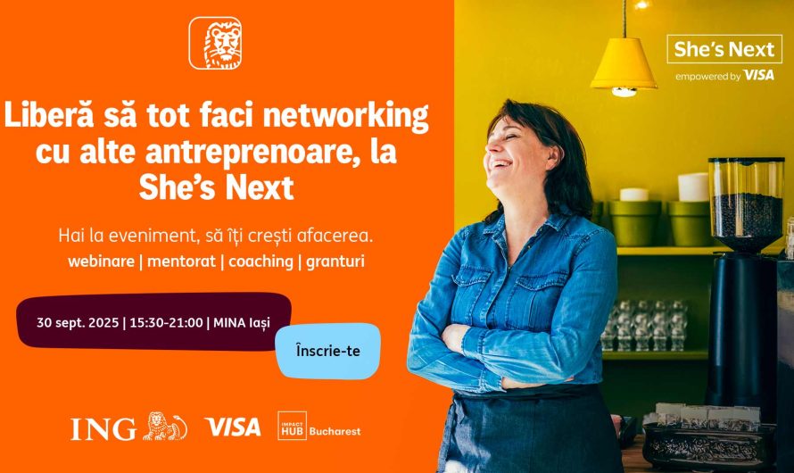 ING Bank România și Visa, în colaborare cu Impact Hub Bucharest, vă invită la She’s Next – Iași